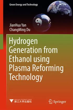 Yan / Du |  Hydrogen Generation from Ethanol using Plasma Reforming Technology | eBook | Sack Fachmedien