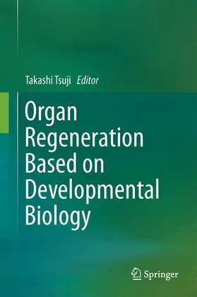 Tsuji |  Organ Regeneration Based on Developmental Biology | Buch |  Sack Fachmedien