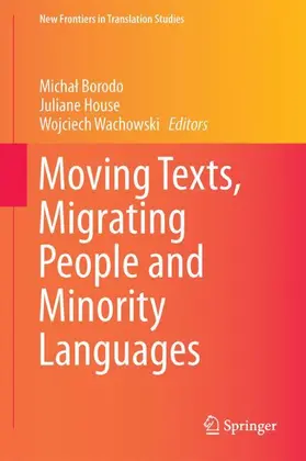 Borodo / Wachowski / House |  Moving Texts, Migrating People and Minority Languages | Buch |  Sack Fachmedien