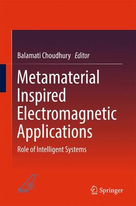 Choudhury |  Metamaterial Inspired Electromagnetic Applications | Buch |  Sack Fachmedien