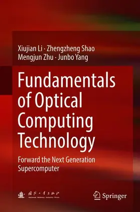 Li / Yang / Shao |  Fundamentals of Optical Computing Technology | Buch |  Sack Fachmedien