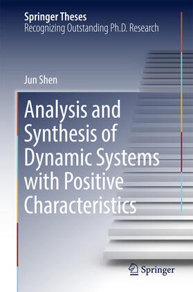 Shen |  Analysis and Synthesis of Dynamic Systems with Positive Characteristics | eBook | Sack Fachmedien