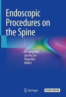 Kim / Ahn / Lee |  Endoscopic Procedures on the Spine | Buch |  Sack Fachmedien