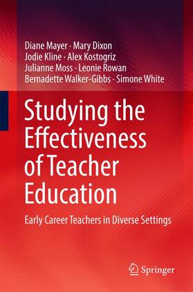 Mayer / Dixon / Kline |  Studying the Effectiveness of Teacher Education | Buch |  Sack Fachmedien