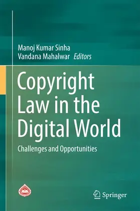 Mahalwar / Sinha | Copyright Law in the Digital World | Buch | 978-981-10-3983-6 | sack.de