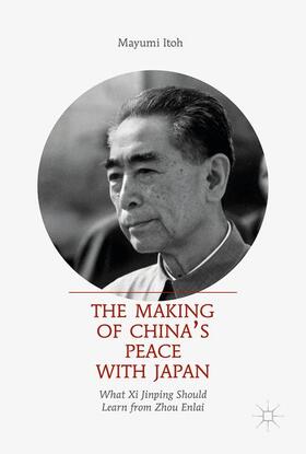 Itoh |  The Making of China¿s Peace with Japan | Buch |  Sack Fachmedien