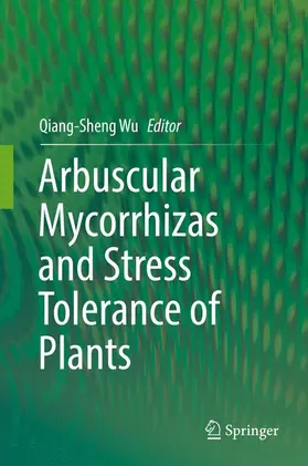 Wu |  Arbuscular Mycorrhizas and Stress Tolerance of Plants | Buch |  Sack Fachmedien