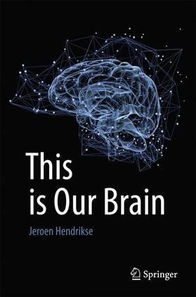 Hendrikse |  This is Our Brain | Buch |  Sack Fachmedien