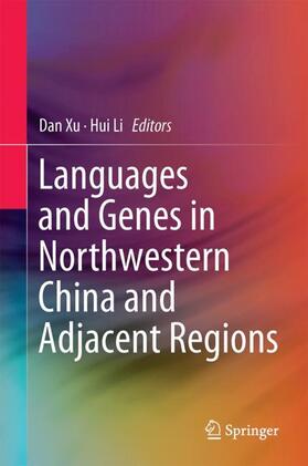 Li / Xu |  Languages and Genes in Northwestern China and Adjacent Regions | Buch |  Sack Fachmedien