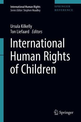 Liefaard / Kilkelly |  International Human Rights of Children | Buch |  Sack Fachmedien