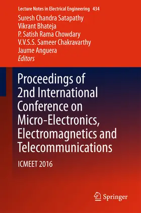 Satapathy / Bhateja / Chowdary |  Proceedings of 2nd International Conference on Micro-Electronics, Electromagnetics and Telecommunications | eBook | Sack Fachmedien