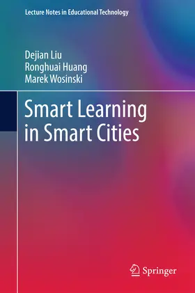 Liu / Huang / Wosinski |  Smart Learning in Smart Cities | eBook | Sack Fachmedien