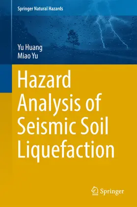 Huang / Yu |  Hazard Analysis of Seismic Soil Liquefaction | eBook | Sack Fachmedien