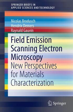 Brodusch / Gauvin / Demers |  Field Emission Scanning Electron Microscopy | Buch |  Sack Fachmedien