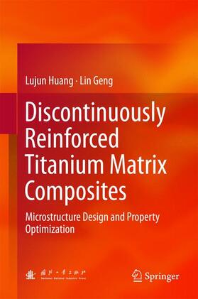 Geng / Huang |  Discontinuously Reinforced Titanium Matrix Composites | Buch |  Sack Fachmedien