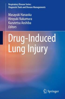 Hanaoka / Nakamura / Aoshiba |  Drug-Induced Lung Injury | Buch |  Sack Fachmedien