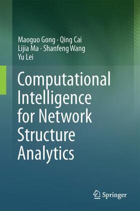 Gong / Cai / Lei |  Computational Intelligence for Network Structure Analytics | Buch |  Sack Fachmedien