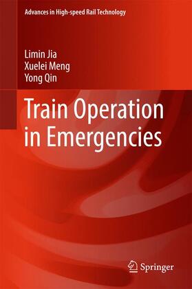 Jia / Qin / Meng | Train Operation in Emergencies | Buch | 978-981-10-4596-7 | sack.de