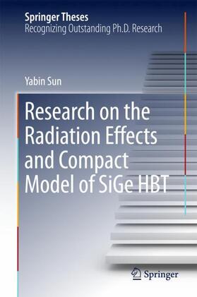 Sun |  Research on the Radiation Effects and Compact Model of SiGe HBT | Buch |  Sack Fachmedien
