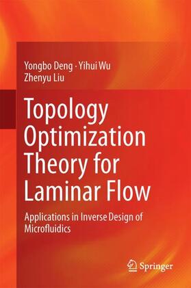 Deng / Liu / Wu |  Topology Optimization Theory for Laminar Flow | Buch |  Sack Fachmedien