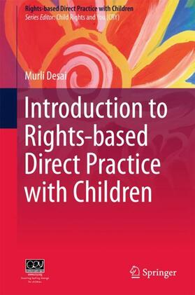 Desai |  Introduction to Rights-based  Direct Practice with Children | Buch |  Sack Fachmedien