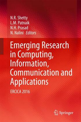 Shetty / Nalini / Patnaik |  Emerging Research in Computing, Information, Communication and Applications | Buch |  Sack Fachmedien