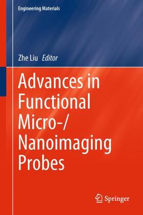Liu |  Advances in Functional Micro-/Nanoimaging Probes | Buch |  Sack Fachmedien