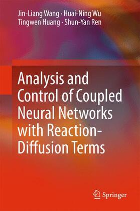 Wang / Ren / Wu |  Analysis and Control of Coupled Neural Networks with Reaction-Diffusion Terms | Buch |  Sack Fachmedien