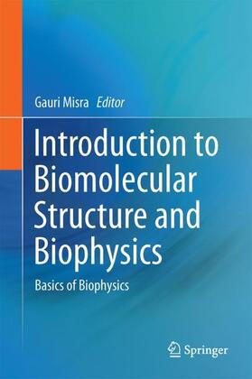 Misra |  Introduction to Biomolecular Structure and Biophysics | Buch |  Sack Fachmedien