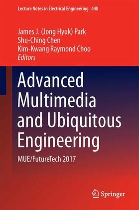 Park / Raymond Choo / Chen |  Advanced Multimedia and Ubiquitous Engineering | Buch |  Sack Fachmedien
