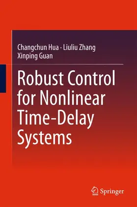 Hua / Guan / Zhang |  Robust Control for Nonlinear Time-Delay Systems | Buch |  Sack Fachmedien