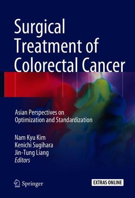 Kim / Liang / Sugihara |  Surgical Treatment of Colorectal Cancer | Buch |  Sack Fachmedien