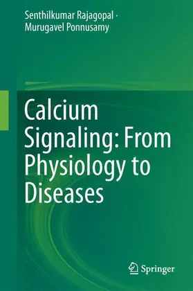 Ponnusamy / Rajagopal |  Calcium Signaling: From Physiology to Diseases | Buch |  Sack Fachmedien