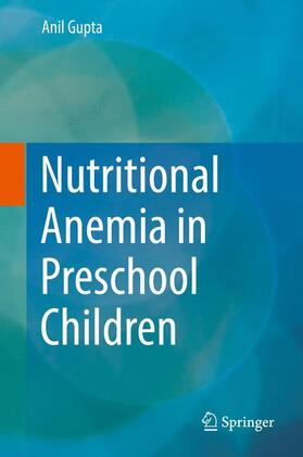Gupta |  Nutritional Anemia in Preschool Children | Buch |  Sack Fachmedien