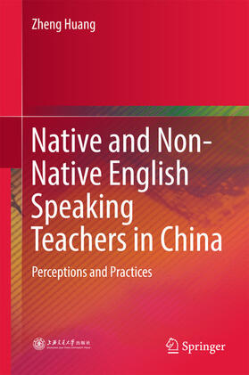 Huang |  Native and Non-Native English Speaking Teachers in China | eBook | Sack Fachmedien