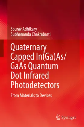 Adhikary / Chakrabarti |  Quaternary Capped In(Ga)As/GaAs Quantum Dot Infrared Photodetectors | eBook | Sack Fachmedien