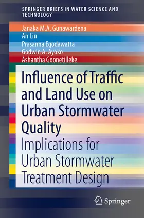 Gunawardena / Liu / Egodawatta | Influence of Traffic and Land Use on Urban Stormwater Quality | E-Book | sack.de