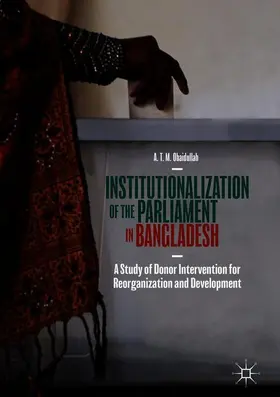 Obaidullah |  Institutionalization of the Parliament in Bangladesh | Buch |  Sack Fachmedien