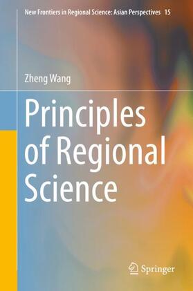 Wang |  Principles of Regional Science | Buch |  Sack Fachmedien