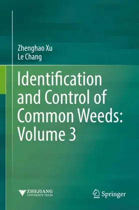 Chang / Xu |  Identification and Control of Common Weeds: Volume 3 | Buch |  Sack Fachmedien