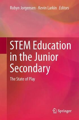 Larkin / Jorgensen |  STEM Education in the Junior Secondary | Buch |  Sack Fachmedien