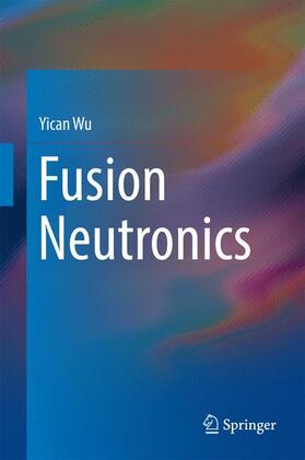 Wu |  Fusion Neutronics | Buch |  Sack Fachmedien