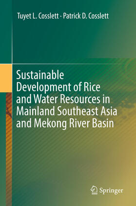 Cosslett |  Sustainable Development of Rice and Water Resources in Mainland Southeast Asia and Mekong River Basin | eBook | Sack Fachmedien