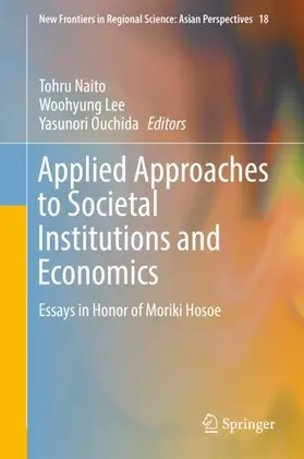 Naito / Ouchida / Lee |  Applied Approaches to Societal Institutions and Economics | Buch |  Sack Fachmedien