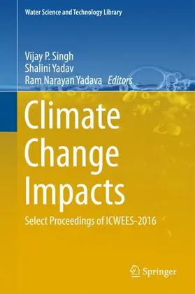 Singh / Yadava / Yadav |  Climate Change Impacts | Buch |  Sack Fachmedien