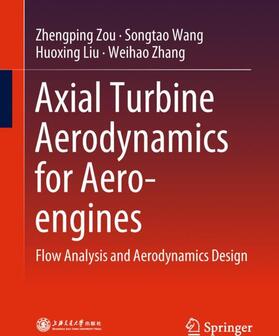 Zou / Zhang / Wang |  Axial Turbine Aerodynamics for Aero-engines | Buch |  Sack Fachmedien