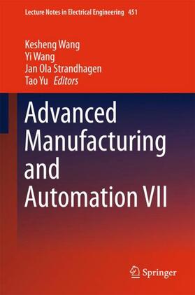 Wang / Yu / Strandhagen |  Advanced Manufacturing and Automation VII | Buch |  Sack Fachmedien