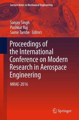 Singh / Raj / Tambe |  Proceedings of the International Conference on Modern Research in Aerospace Engineering | eBook | Sack Fachmedien