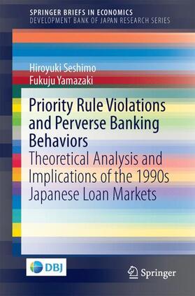 Seshimo / Yamazaki |  Priority Rule Violations and Perverse Banking Behaviors | Buch |  Sack Fachmedien