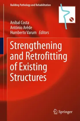 Costa / Varum / Arêde |  Strengthening and Retrofitting of Existing Structures | Buch |  Sack Fachmedien